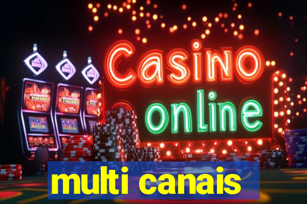multi canais
