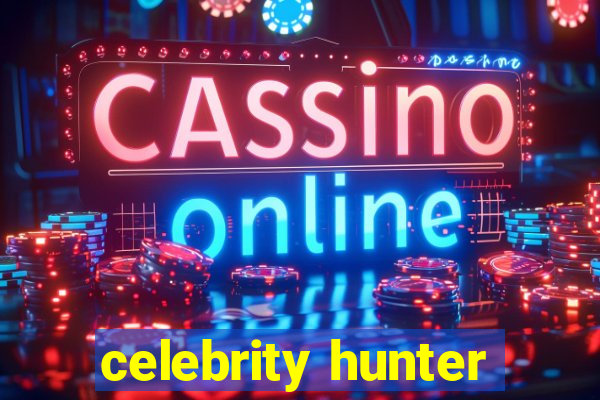 celebrity hunter
