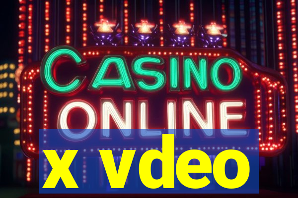 x vdeo