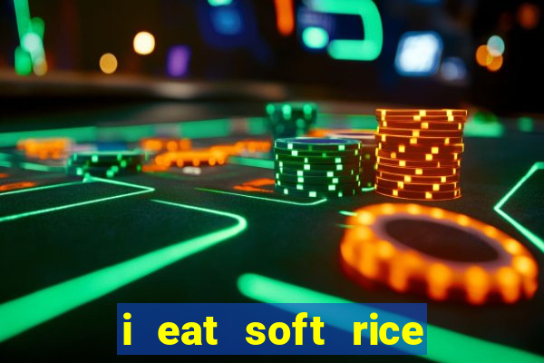 i eat soft rice in another world manga pt br