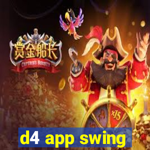 d4 app swing
