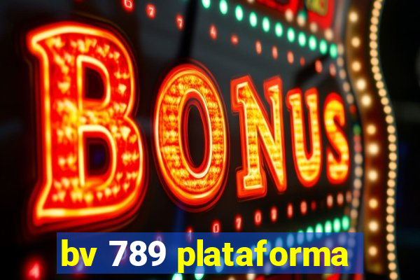 bv 789 plataforma