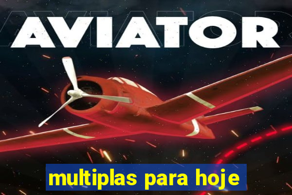 multiplas para hoje