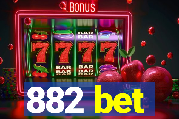 882 bet