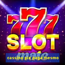 cassino pix paga mesmo