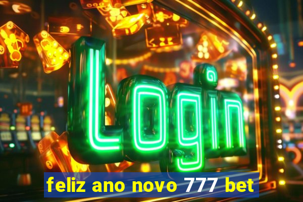 feliz ano novo 777 bet