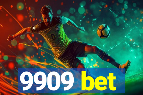 9909 bet