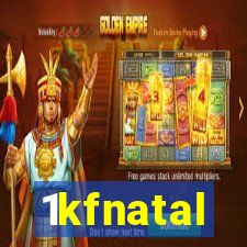 1kfnatal