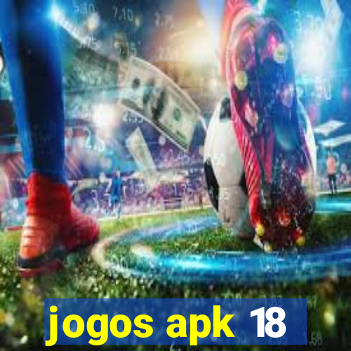 jogos apk 18