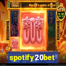 spotify20bet