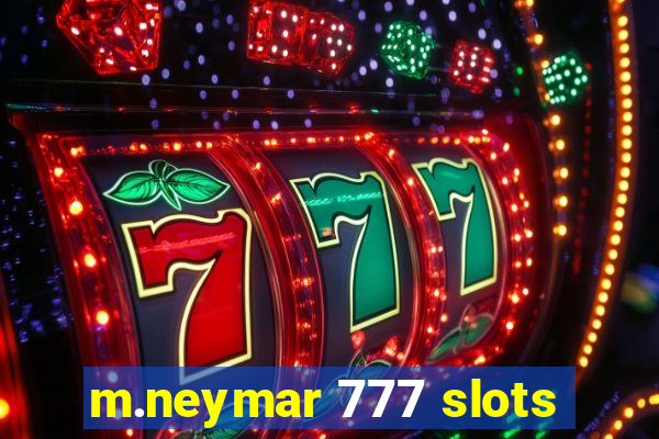 m.neymar 777 slots