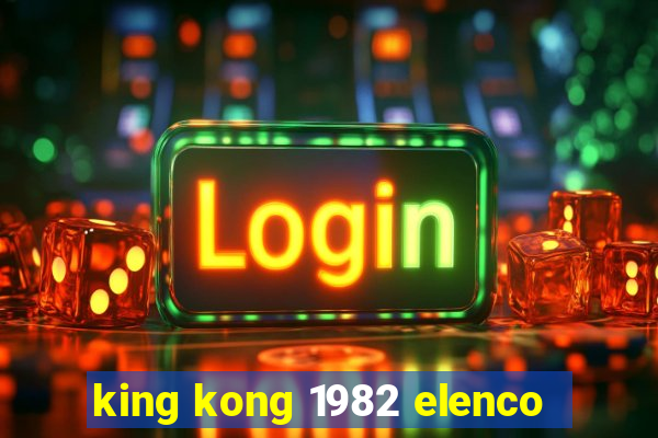 king kong 1982 elenco