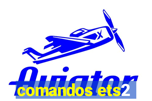 comandos ets2