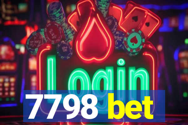 7798 bet