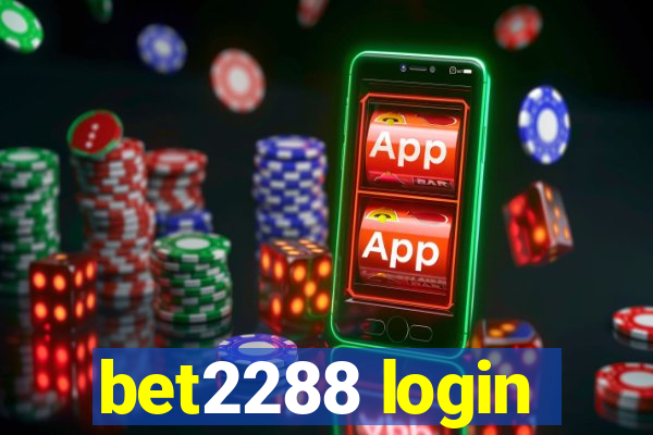 bet2288 login