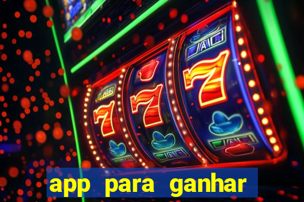 app para ganhar dinheiro sendo de menor