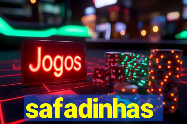 safadinhas
