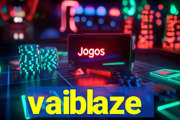 vaiblaze