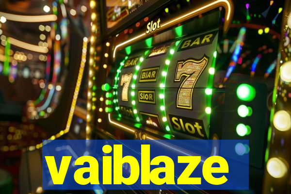 vaiblaze