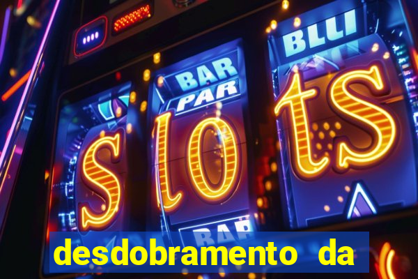desdobramento da quina garantindo a quadra