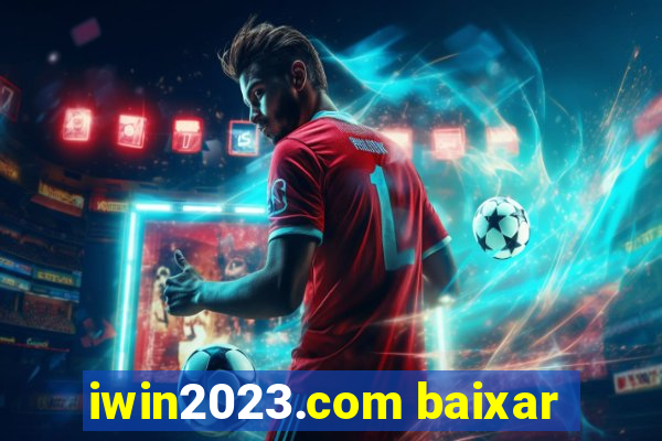 iwin2023.com baixar