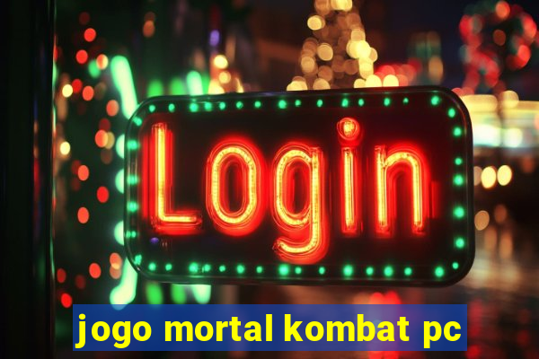 jogo mortal kombat pc