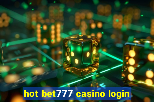 hot bet777 casino login