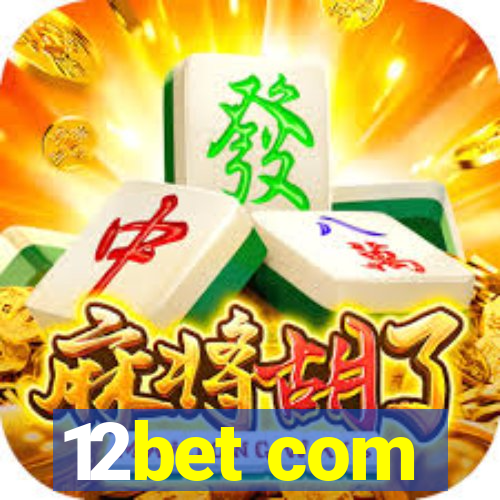 12bet com