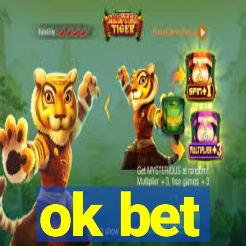 ok bet