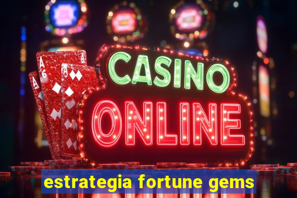 estrategia fortune gems