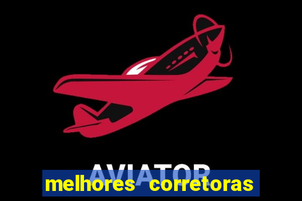 melhores corretoras de investimentos