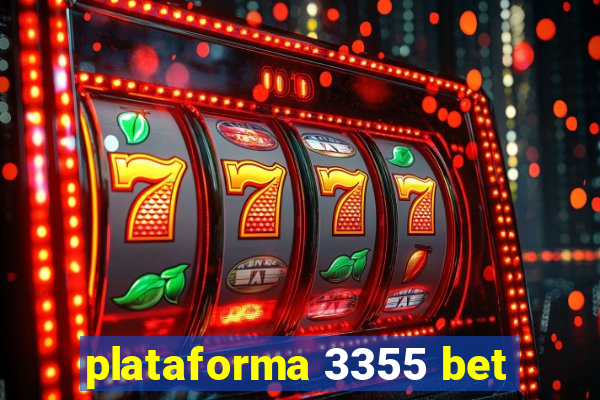 plataforma 3355 bet