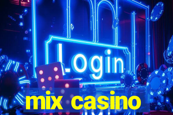 mix casino