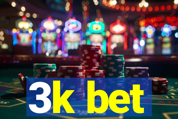 3k bet