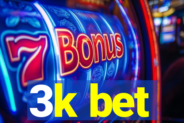 3k bet