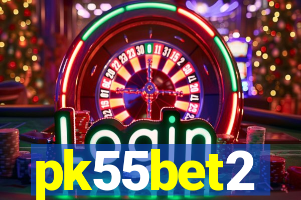 pk55bet2