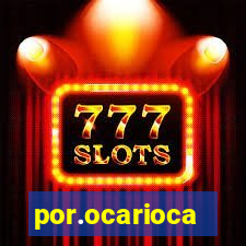 por.ocarioca