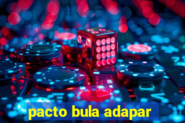pacto bula adapar