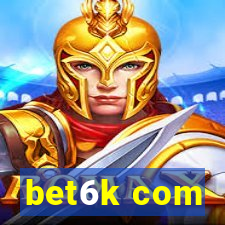 bet6k com