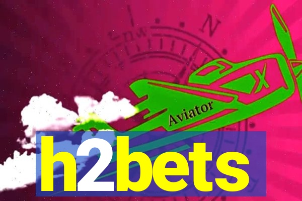 h2bets