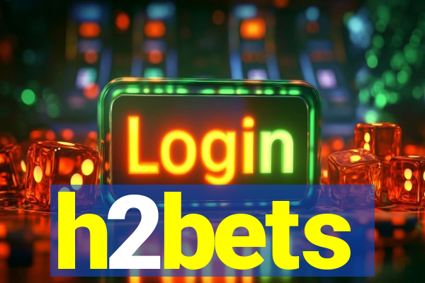 h2bets