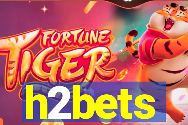 h2bets