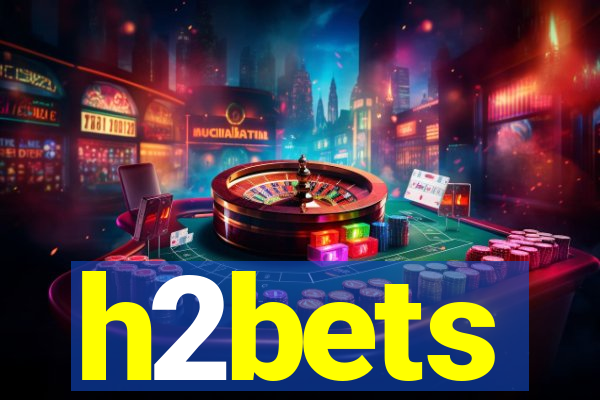 h2bets
