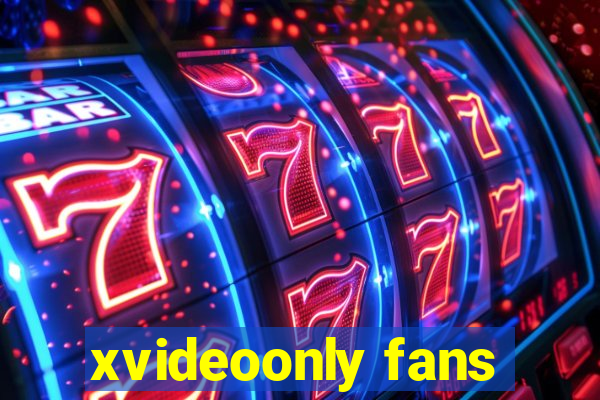 xvideoonly fans