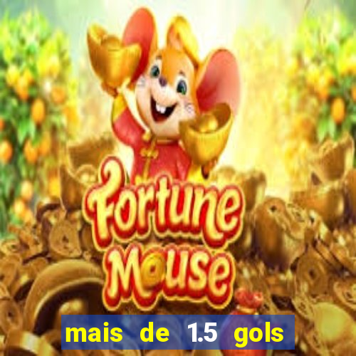 mais de 1.5 gols o que significa