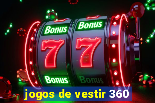 jogos de vestir 360