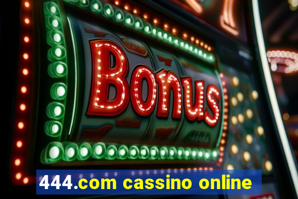444.com cassino online