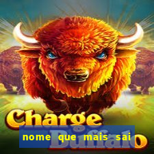 nome que mais sai na rifa