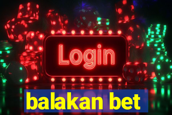 balakan bet