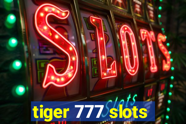 tiger 777 slots